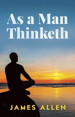 As a Man Thinketh 1