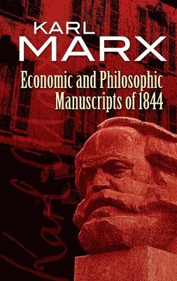 Karl Marx - Economic and Philosophic Manuscripts of 1844, Häftad