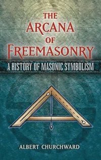 bokomslag The Arcana of Freemasonry