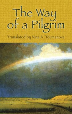 Nina A. Toumanova - Way of a Pilgrim, Häftad