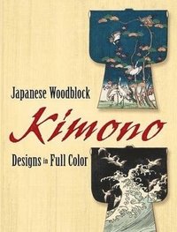 bokomslag Japanese Woodblock Kimono Designs in Full Color