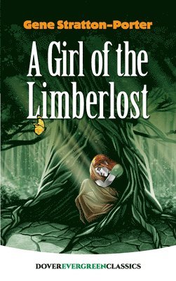 Gene Stratton-Porter, Manuel Schonhorn - A Girl of the Limberlost, Häftad