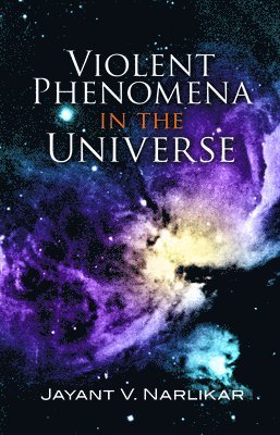 bokomslag Violent Phenomena in the Universe