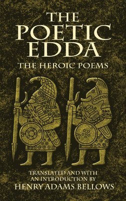 Henry Adams Bellows - The Poetic Edda, Häftad