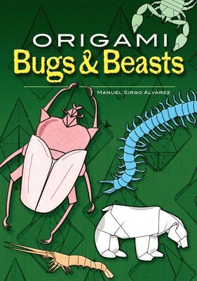 bokomslag Origami Bugs and Beasts