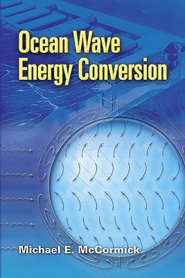 Michael E Mccormick, Michael E. McCormick - Ocean Wave Energy Conversion, Häftad
