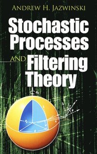 bokomslag Stochastic Processes and Filtering Theory