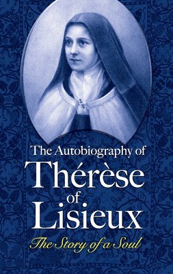 bokomslag The Autobiography of Therese of Lisieux