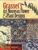 bokomslag Grasset'S Art Nouveau Flower and Plant Designs