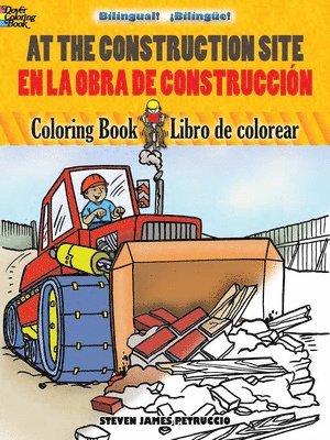 At the Construction Site Coloring Book/En La Obra De Construccion Libro De Colorear 1