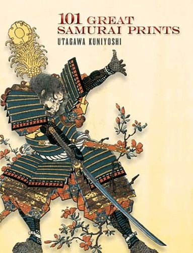 Utagawa Kuniyoshi, John Grafton, John Grafton - 101 Great Samurai Prints, Häftad