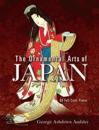 bokomslag The Ornamental Arts of Japan
