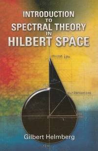 bokomslag Introduction to Spectral Theory in Hilbert Space