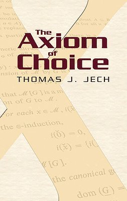 Thomas J Jech, Thomas J. Jech - The Axiom of Choice, Häftad