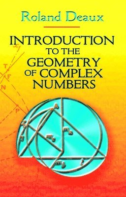 bokomslag Introduction to the Geometry of Complex Numbers