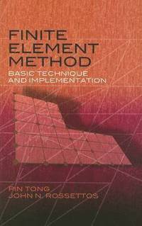bokomslag Finite Element Method: Basic Technique and Implementation