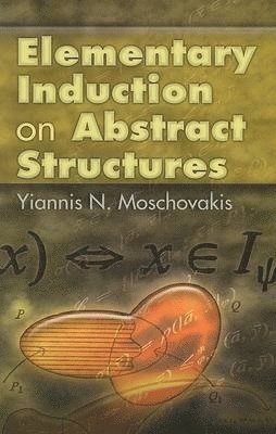 Elementary Induction on Abstract Structures 1