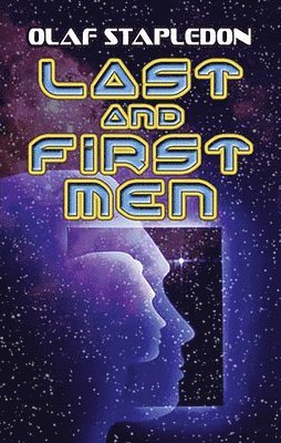 Olaf Stapledon - Last and First Men, Häftad
