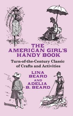 The American Girl's Handy Book 1