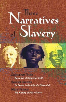Three Narratives of Slavery 1