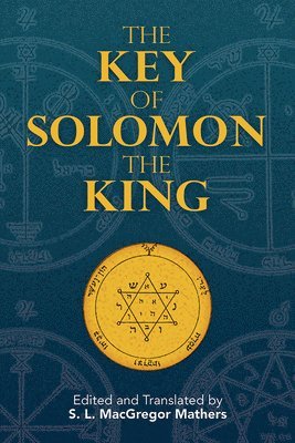 S. L. MacGregor Mathers - The Key of Solomon the King, Häftad