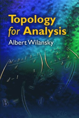 Albert Wilansky, Siddhartha Sen - Topology for Analysis, Häftad