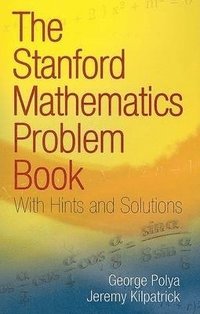 bokomslag The Stanford Mathematics Problem Book
