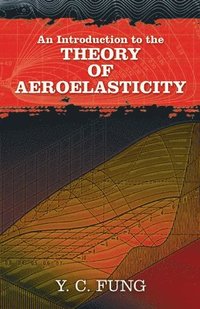 bokomslag An Introduction to the Theory of Aeroelasticity