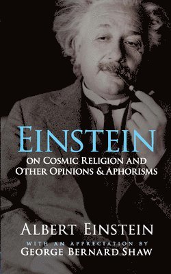 bokomslag Einstein on Cosmic Religion and Other Opinions and Aphorisms