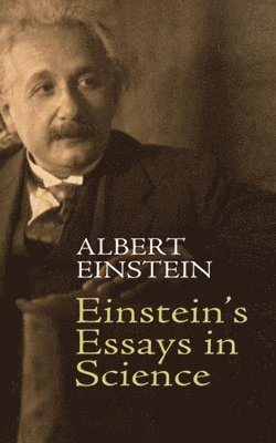 Albert Einstein - Einstein'S Essays in Science, Häftad
