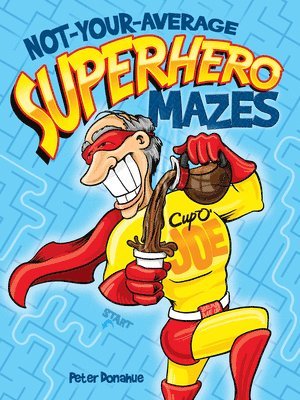 bokomslag Not-Your-Average Superhero Mazes