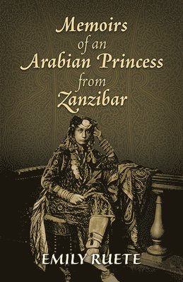 Emily Ruete - Memoirs of an Arabian Princess from Zanzibar, Häftad