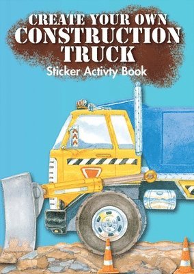 bokomslag Create Your Own Construction Truck Sticker Activity Book