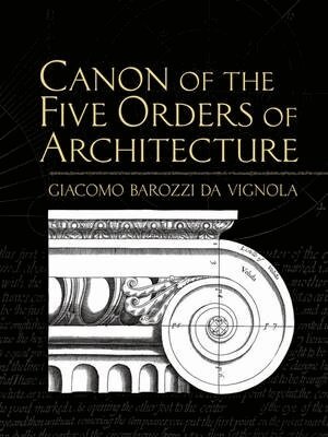 Giacomo Barozzi da Vignola, John Leeke, David Watkin - Canon of the Five Orders of Architecture, Häftad
