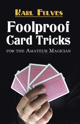 Karl Fulves - Foolproof Card Tricks, Häftad