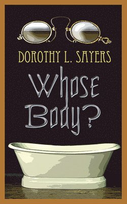 Dorothy Sayers, Dorothy L. Sayers - Whose Body?, Häftad