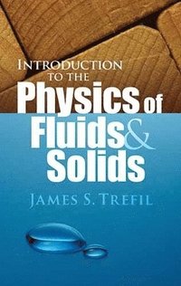 bokomslag Introduction to the Physics of Fluids and Solids