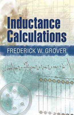 Frederick W Grover, Frederick W. Grover - Inductance Calculations, Häftad