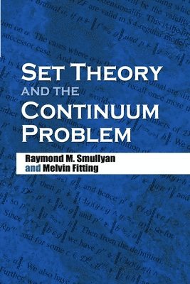 Raymond M. Smullyan, Melvin Fitting - Set Theory and the Continuum Problem, Häftad