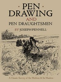 bokomslag Pen Drawing and Pen Draughtsmen: A Classic Survey of the Medium and Its Masters