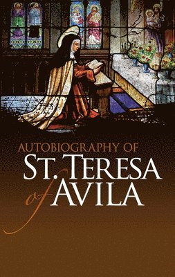 bokomslag Autobiography of St. Teresa of Avila