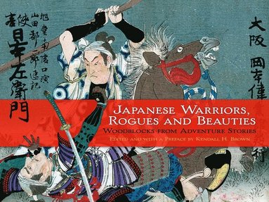 bokomslag Japanese Warriors, Rogues and Beauties