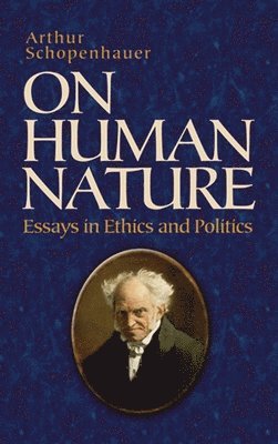 Arthur Schopenhauer, Samuel B Griffith - On Human Nature, Häftad