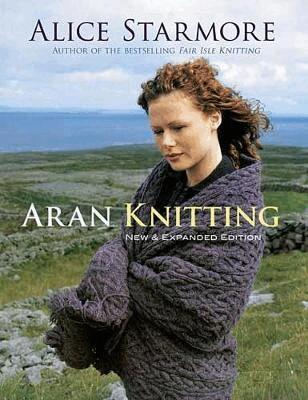 Alice Starmore - Aran Knitting, Häftad