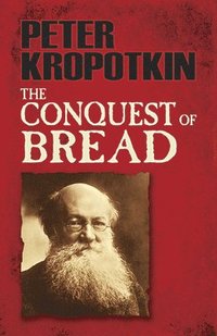 bokomslag The Conquest of Bread