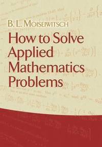 bokomslag How to Solve Applied Mathematics Problems