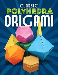 bokomslag Classic Polyhedra Origami