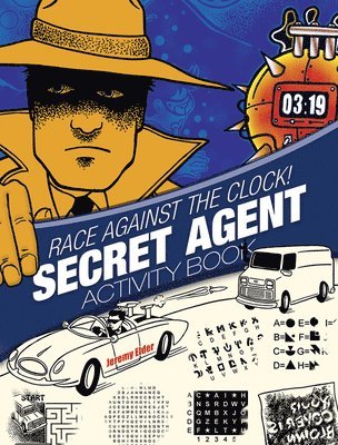 bokomslag Race Against the Clock! Secret Agent Activity Book