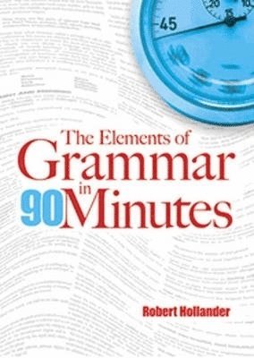 The Elements of Grammar in 90 Minutes 1