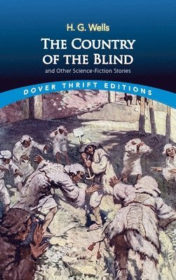 H. G. Wells, Martin Gardner - The Country of the Blind: And Other Science-Fiction Stories, Häftad